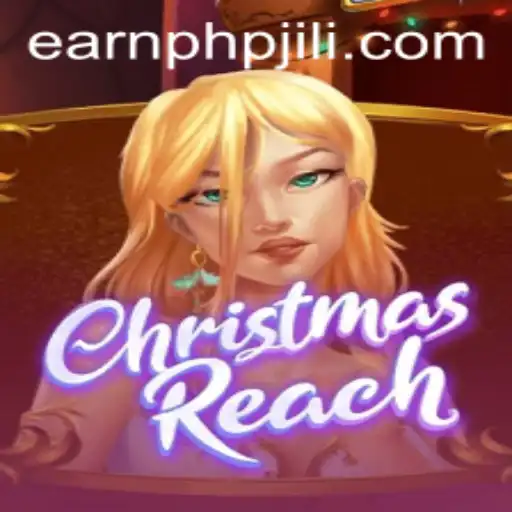 ChristmasReach: Your Gateway to Earning PHP This Festive Season